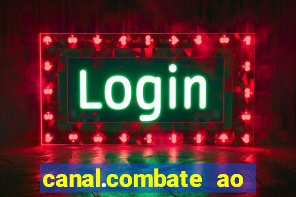 canal.combate ao vivo multicanais